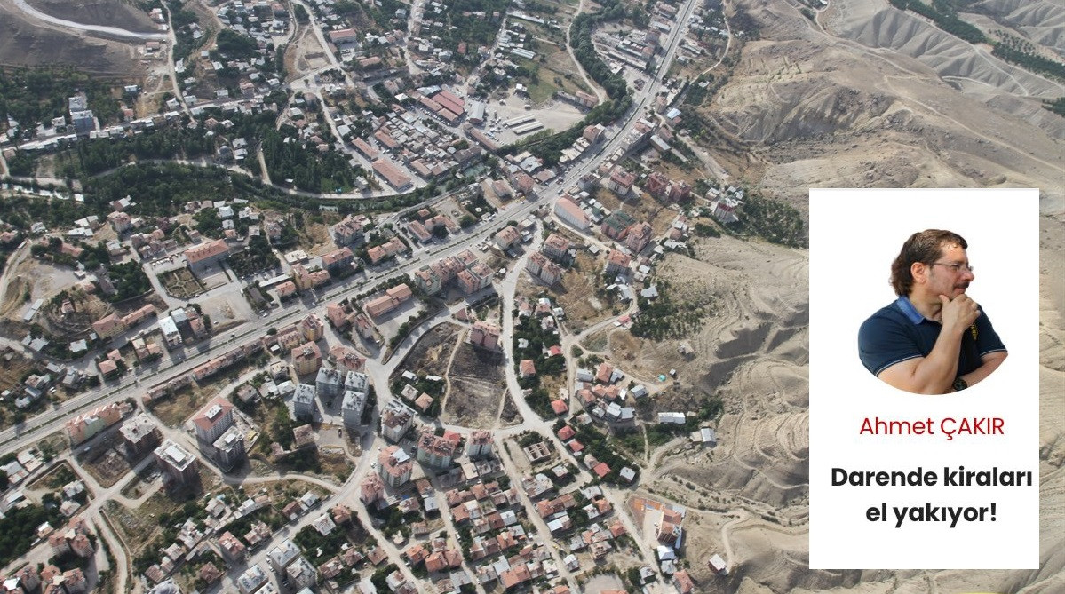 Darende kiraları el yakıyor!