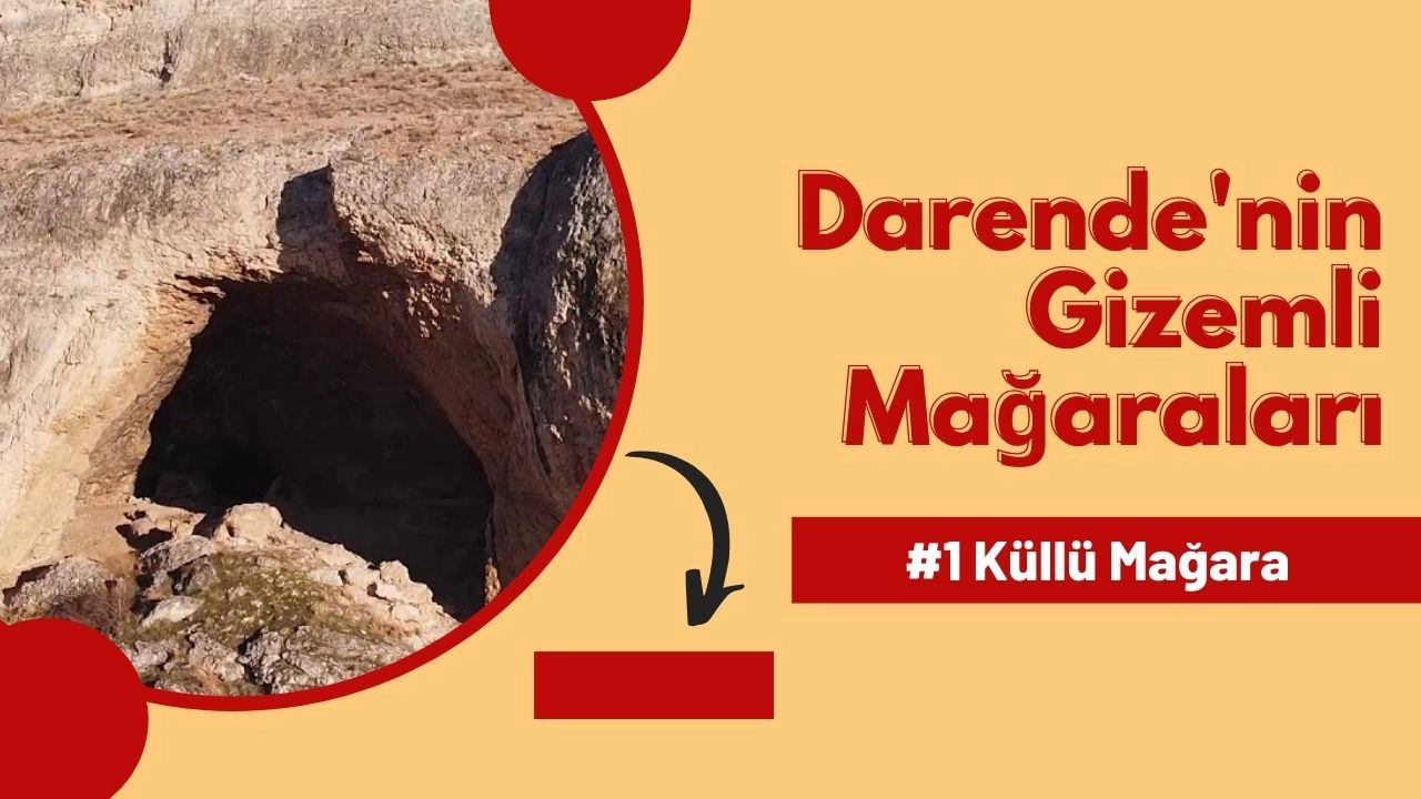 Darende'nin Gizem Noktası "Küllü Mağara" Keşfedilmeyi Bekliyor!