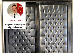 Kapıda karşılayan kişi, sizi temsil eder!