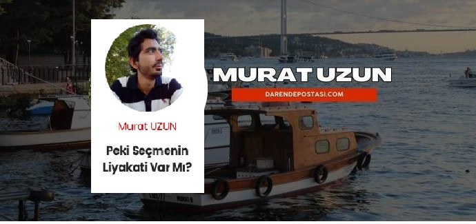 Peki Seçmenin Liyakati Var Mı?